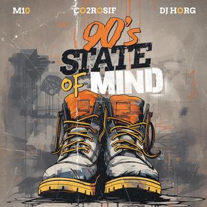 90's State of Mind (feat. Co2rosif & DJ Horg)