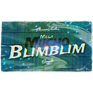 MeGa Mucho BlimBlim