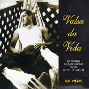 Isso e Aquilo (Valsa da Vida Ao Vivo)