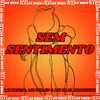 MC Xangai - Sem Sentimento