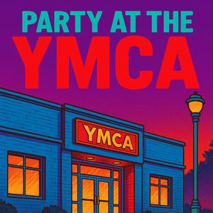 PARTY AT THE YMCA