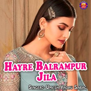 Hayre Balrampur Jila