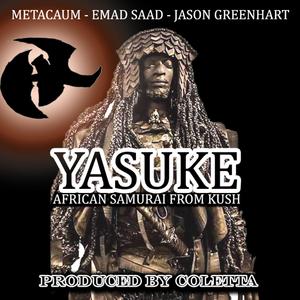 Yasuke (feat. Jason Greenhart, Emad Saad & Scott Coletta)