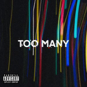 Too Many