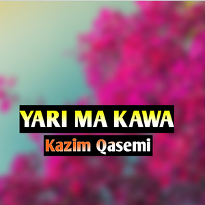 YARI MA KAWA