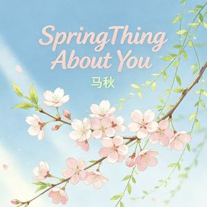 SpringThing About You