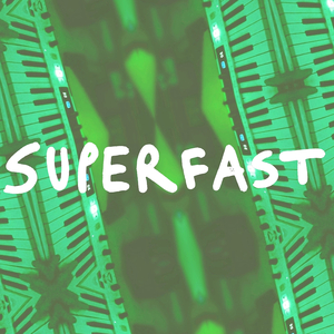 Superfast