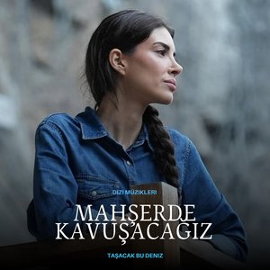 Mahşerde Kavuşacağız
