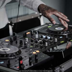 Dj Mashup Ena Ena X Old Mengkane