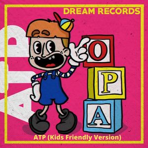 Opa Atp (Kids Friendly Version)