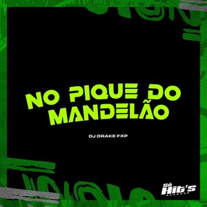 No Pique do Mandelão