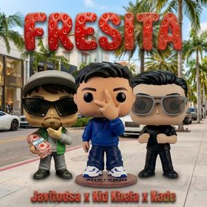 Fresita (feat. Javitodsa & Kade)