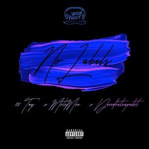 No Labels (feat. 732Tay & DevoDontCapalot)