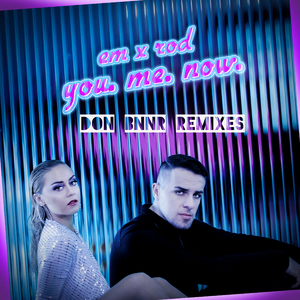 you. me. now. Remix (Don Bnnr Remix - Part 2)