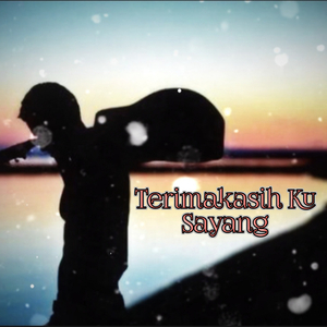 Terimakasihku Sayang