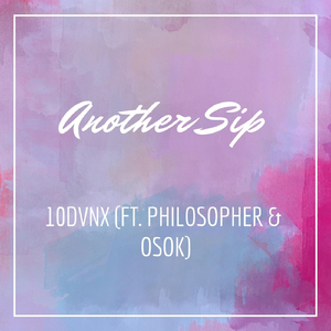 Another Sip (feat. Philosopher & Osok)