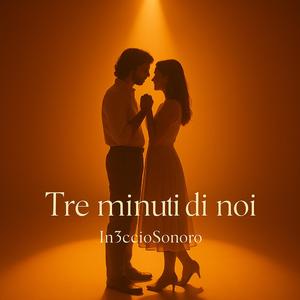 Tre minuti di noi