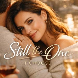 Still the One I Choose