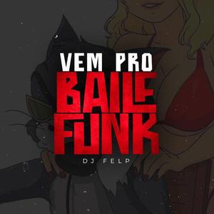 VEM PRO BAILE FUNK