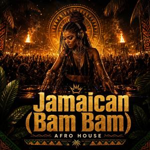Jamaican (Bam Bam) [Afro House]