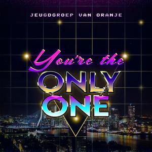 You're the Only One