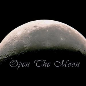 Open The Moon （打开月亮）