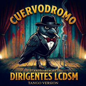 It's a Heartache DIRIGENTES LCDSM (TANGO VERSION)