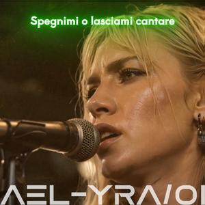 Spegnimi o lasciami cantare