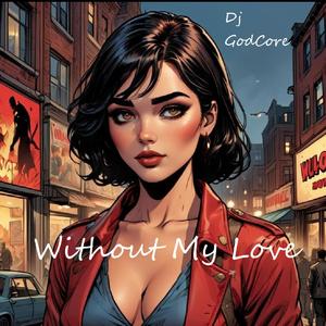 Without My Love