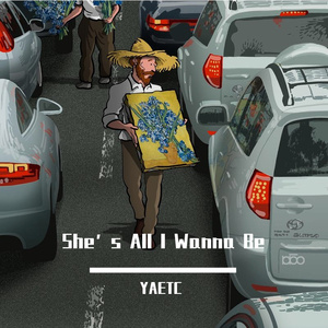She’s All I Wanna Be (YAETC Remix)