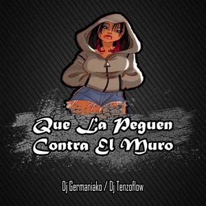 Que la Peguen Contra el Muro