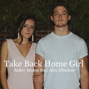 Take Back Home Girl (feat. Alex Albanese)