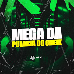 MEGA DA PUTARIA DO SHEIK