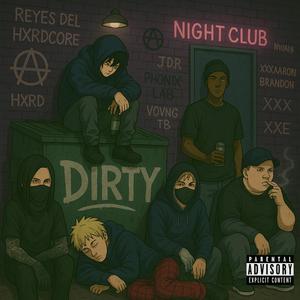 Dirty (feat. XXXAARONBRANDON, Phonix Lab, Yovng Tb & LPrz)