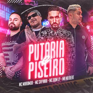 Piseiro e Putaria (feat. MC DOM LP, Mc Sapinha & Mc Maromba)