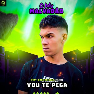 Vou Te Pega (feat. GREG NO BEAT & MC WK)