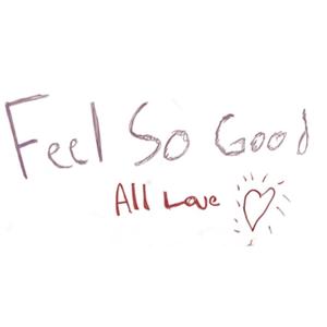 FEEL SO GOOD (ALL LOVE) (feat. COMMA)