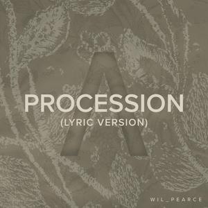 PROCESSION (LYRIC VERSION)