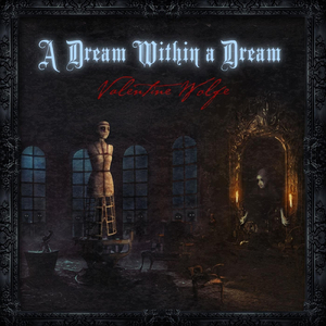 A Dream Within a Dream