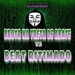 Brota na Treta de Abate vs Beat Ritimado