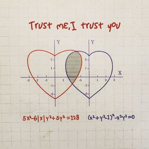 Trust me,I trust you
