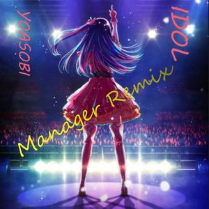 YOASOBI - Idol(Manager Hardstyle Remix)
