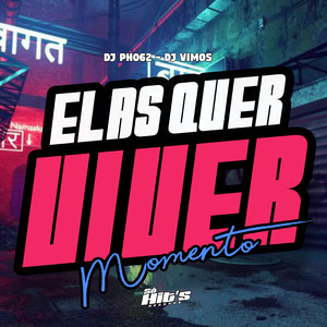 Elas Quer Viver Momento