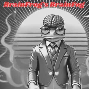 Brainfrog's Brainfog
