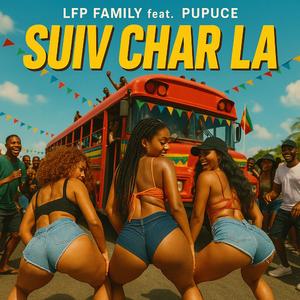 SUIV CHAR LA (feat. LFP FAMILLY)