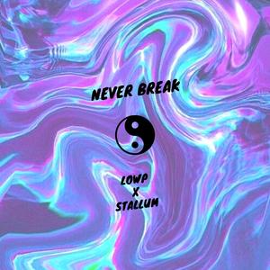 Never Break (feat. Stallum)