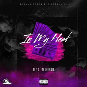In My Head (feat. Fay3hunnit)