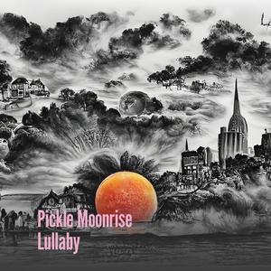Pickle Moonrise Lullaby