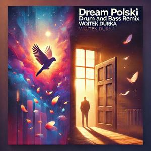 Dream polski (Drum and Bass remix)