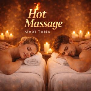 Hot Massage (feat. MAXWIN TANA)